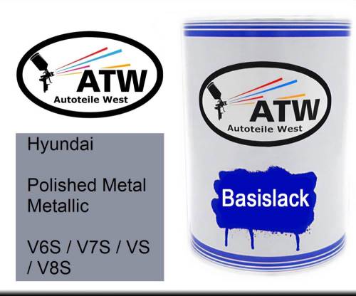 Hyundai, Polished Metal Metallic, V6S / V7S / VS / V8S: 500ml Lackdose, von ATW Autoteile West.